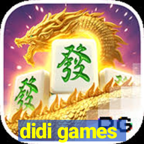 didi games